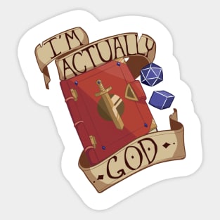 I'm Actually God Sticker